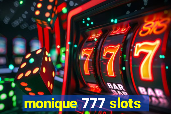 monique 777 slots